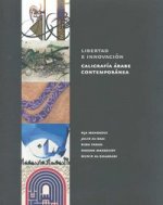 Libertad e innovación : caligrafía árabe contemporánea
