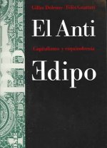El anti-Edipo : capitalismo y esquizofrenia