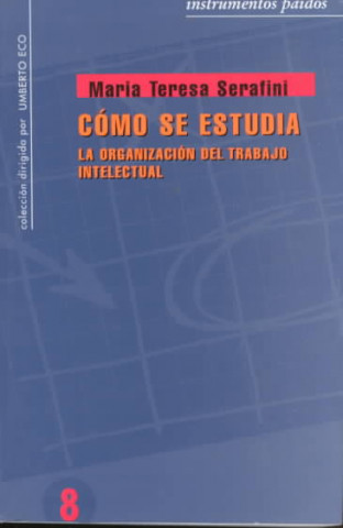 Cómo se estudia : la organización del trabajo intelectual