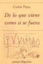 De lo que viene como si se fuera