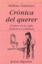 Crónica del querer : el amor en la copla flamenca