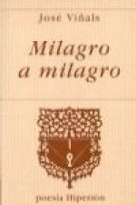 Milagro a milagro