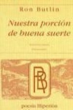Nuestra porción de buena suerte = Our Piece of good fortune