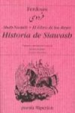Sha Nameh ; El libro de los Reyes ; Historia de Siawash