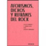 Aforismos, dichos y refranes del rock : seleccionados y traducidos por Alberto Manzano