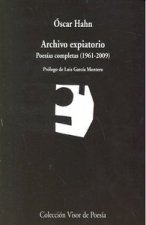 Archivo expiatorio : poesías completas (1961-2009)