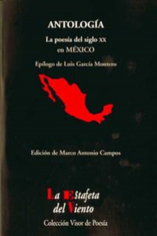 Antología : la poesía del siglo XX en México