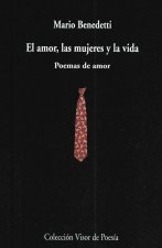 El amor, las mujeres y la vida : poemas de amor