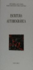 Escritura autobiográfica : actas del II Seminario Internacional de Semiótica Literaria y Teatral, Madrid, UNED, 1-3 de julio, 1992