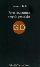 Fuego soy apartado y espada puesta lejos