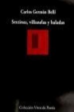 Sextinas, villanelas y baladas