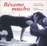 Bésame mucho : 142 momentos de amor y pasión : incluye 