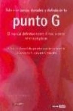 Punto G : el manual definitivo sobre el más secreto centro de placer