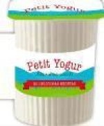 Petit Yogur Natural azucarado: 20 deliciosas recetas