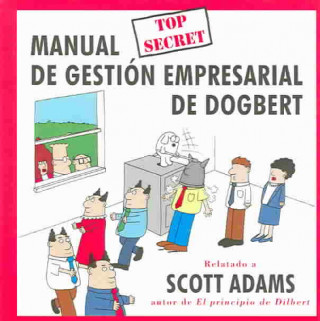 Manual top secret de gestión empresarial de Dogbert