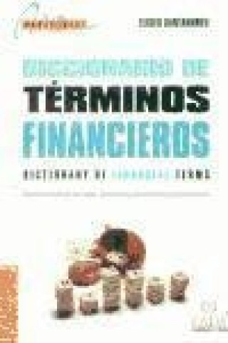 Diccionario de términos financieros : con concordancias en inglés, castellano y variantes hispanoamericanas