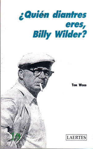 Quién diantres eres Billy Wilder?