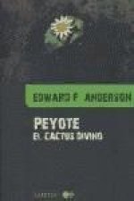 Peyote : el cactus divino