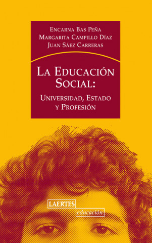 La educación social : universidad, estado y profesión