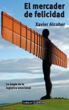 El mercader de la felicidad : la magia de la logística emocional