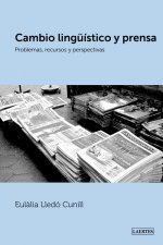 Cambio lingüístico y prensa : problemas, recursos y perspectivas