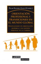 Orientación profesional y transiciones en el mundo global