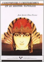 Expectativas y frustraciones en la Segunda República : (Vizcaya, 1931-1933)
