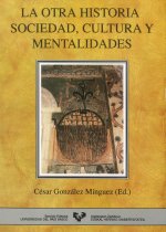 La otra historia : sociedad, cultura y mentalidades