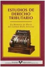 Estudios de derecho tributario : en memoria de María del Carmen Bollo Arocena