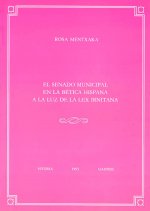 El senado municipal en la Bética Hispana a la luz de la Lex Irnitana