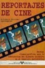 Reportajes de cine : recetas cinematográficas para la construcción del discurso narrativo en el reportaje periodístico