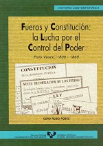 Fueros y constitución : la lucha por el control del poder : País Vasco, 1808-1868