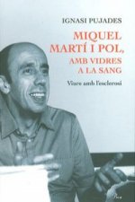 Miquel Martí i Pol, amb vidres a la sang