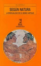 Según natura : la bisexualidad en el mundo antiguo