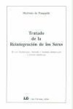 Tratado de la reintegración de los seres : en sus propiedades, virtudes y poderes espirituales y divinos originales