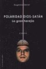 Polaridad Dios-Satán : la gran herejía