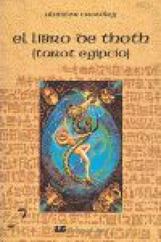 El libro de Thoth : (tarot egipcio)