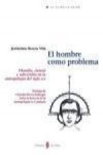 El hombre como problema : filosofía, ciencia y subversión en la antropología del siglo XIX