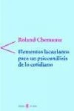 Elementos lacanianos para un psicoanálisis de lo cotidiano