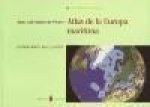 Atlas de la Europa marítima : jurisdicciones, usos y gestión