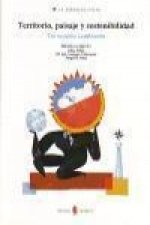 Territorio, paisaje y sostenibilidad : un mundo cambiante