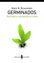 Germinados : guía para cultivarlos en casa