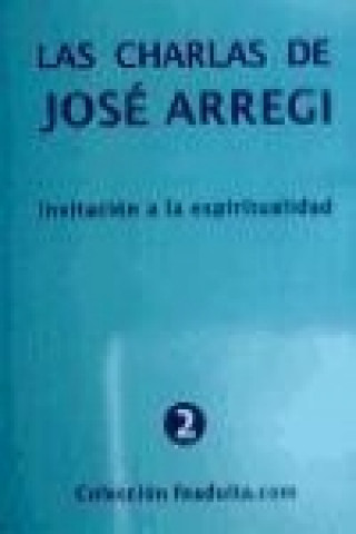 Las charlas de José Arregi : invitación a la espiritualidad