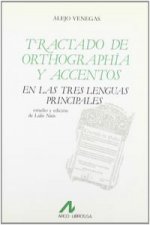 Tractado de orthographía y accentos en las tres lenguas principales