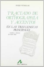 Tractado de orthographía y accentos en las tres lenguas principales