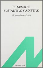 El nombre : sustantivo y adjetivo