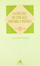 La escuela de Chicago : historia y poética