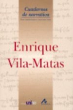 Enrique Vila-Matas : Grand Séminaire de Neuchâtel, Coloquio Internacional, 2 y 3 de diciembre de 2002