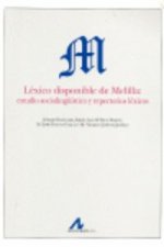 Léxico disponible de Melilla : estudio sociolingüístico y repertorios léxicos