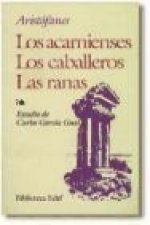 Los acarnienses ; Los caballeros ; Las ranas